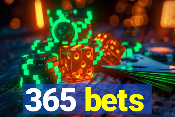 365 bets